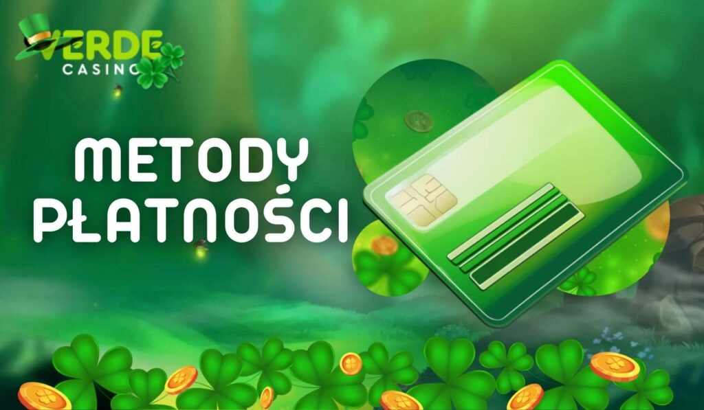 Metody płatności dostępne w Casino Verde