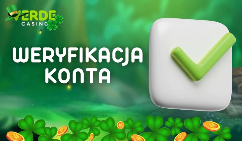 Weryfikacja konta Verde Online Casino w Polsce