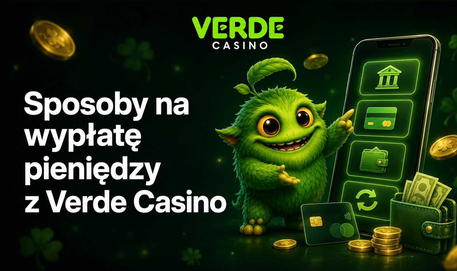 Sposoby wypłaty pieniędzy z Verde Casino dostępne dla użytkowników online